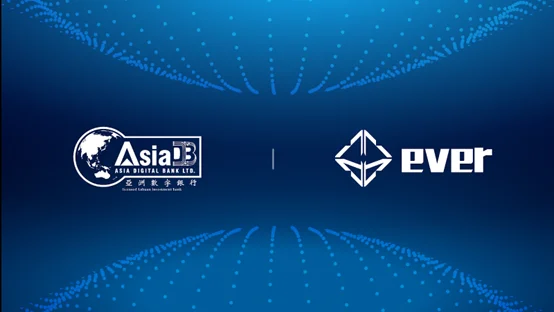everVision 旗下 everPay 与马来西亚亚洲数字银行达成战略合作关系