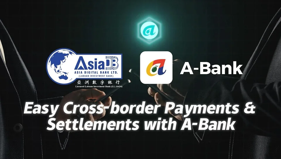 Easy Cross-border Payments & Settlements with A-Bank